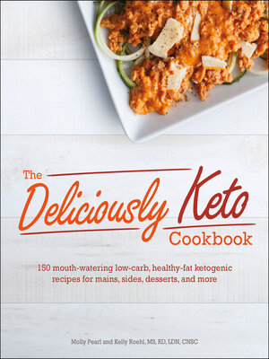 cover image of The Deliciously Keto Cookbook